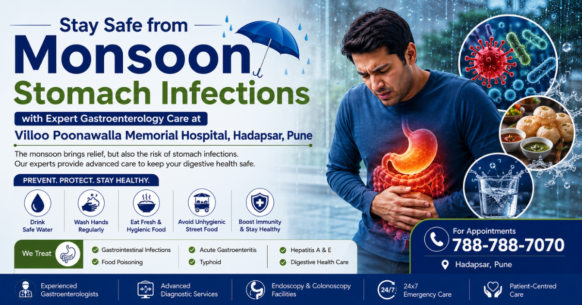 Monsoon Gastrointestinal Infections: Symptoms, Prevention & Treatment in Hadapsar, Pune